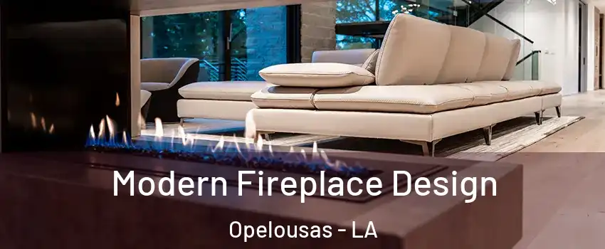  Modern Fireplace Design Opelousas - LA